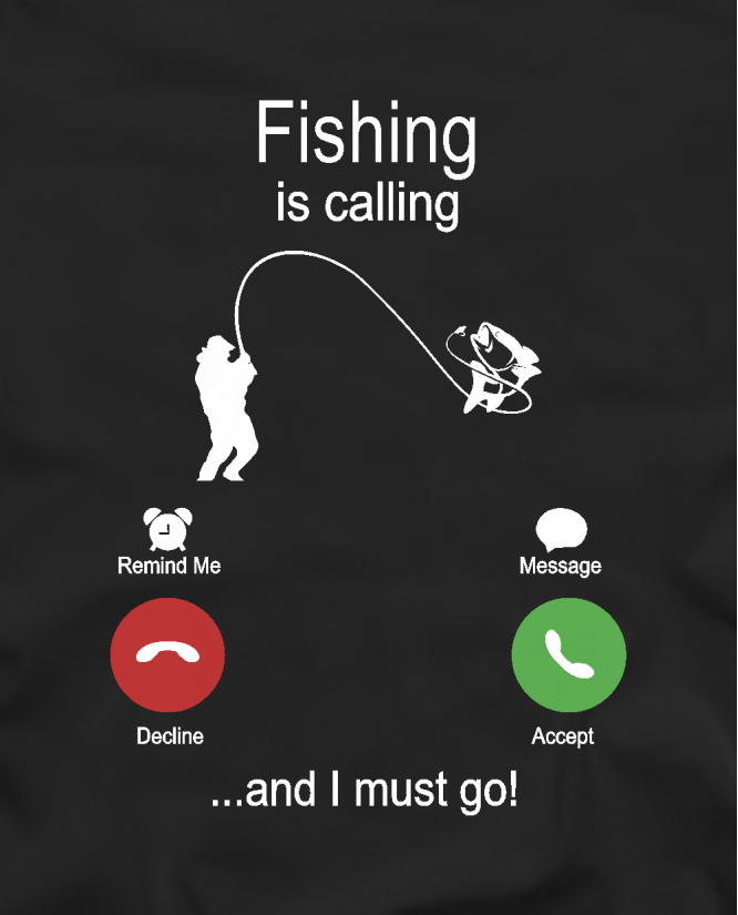 Fishing is calling